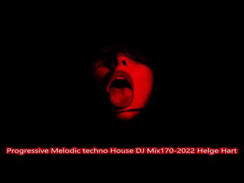 Progressive Melodic techno House DJ Mix170 2022 Helge Hart