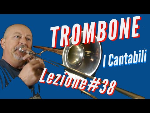 Trombone Lezione #38 - I Cantabili con il trombone- come affrontarli