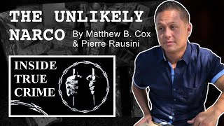 The Unlikely Narco Written by Matthew B. Cox
