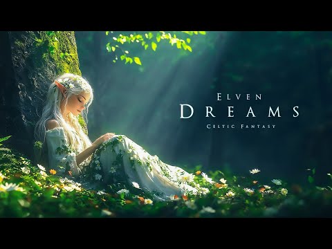Elven Dreams | Celtic Fantasy Music - Enchanting Ambient Music