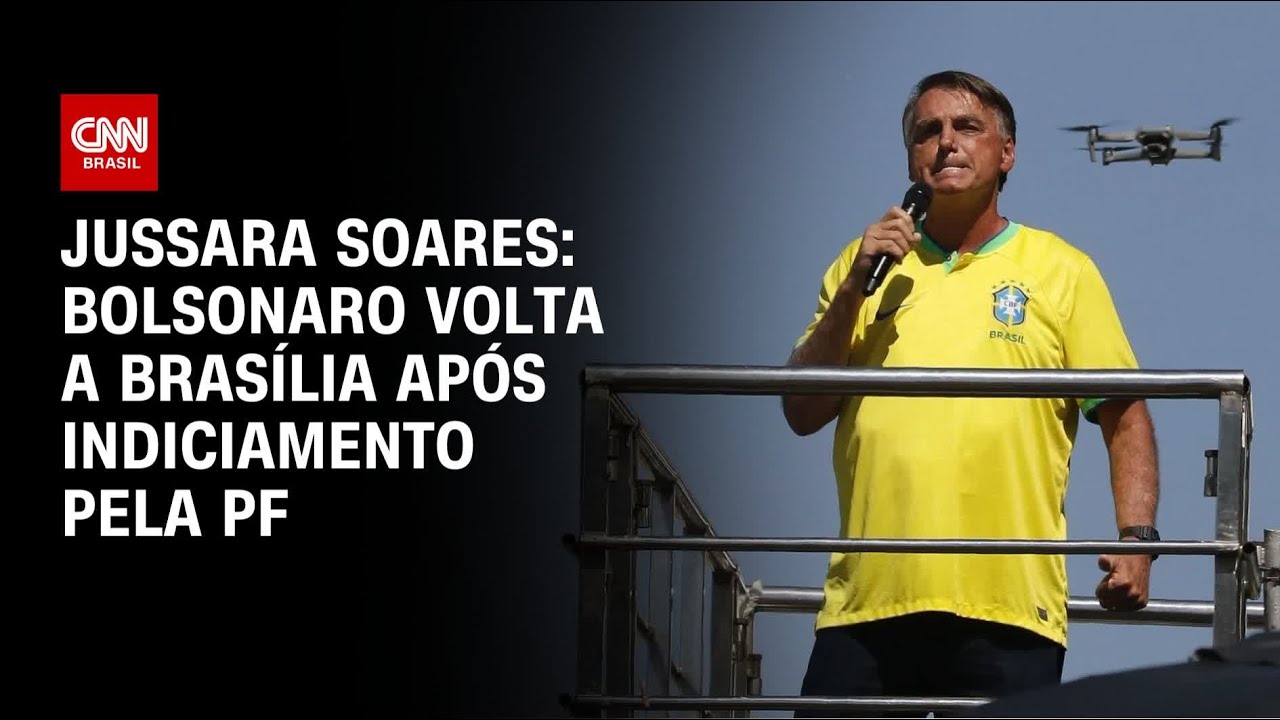 Jussara Soares: Bolsonaro volta a Brasília após indiciamento pela PF | CNN 360º