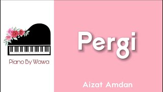 Pergi - Aizat Amdan (Piano Karaoke Original Key)