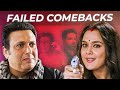 10 Failed Comebacks of Bollywood Actors