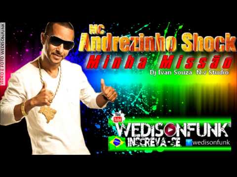 Mc Andrezinho Shock - Minha Missão ( Dj Ivan Souza )  Audio Oficial