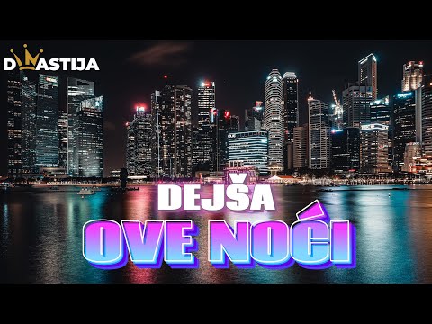 DEJŠA - OVE NOĆI