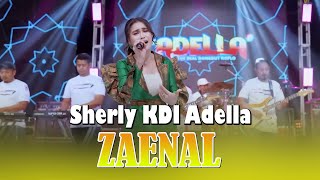 Download lagu ZAENAL - Sherly KDI Adella - OM ADELLA, DANGDUT KOPLO VIDEO LIRIK mp3 Download lagu ZAENAL - Sherly KDI Adella - OM ADELLA, DANGDUT KOPLO VIDEO LIRIK mp3