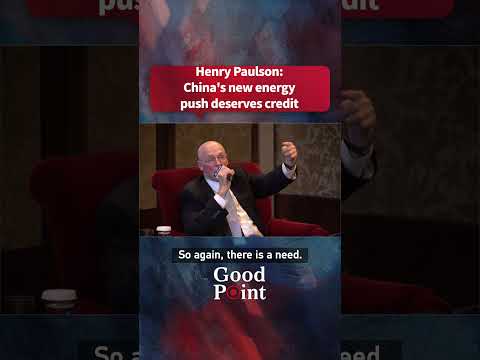 Henry Paulson: China's new energy push deserves credit