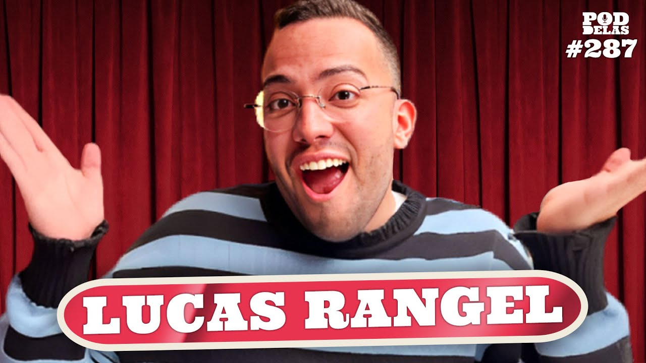 LUCAS RANGEL - PODDELAS #288