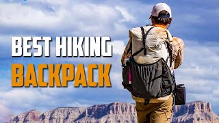 10 Best Hiking Backpacks You Should Check Out