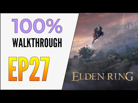 [EP27] Elden Ring 100% Walkthrough - Diallos - The Four Belfries
