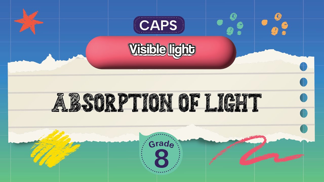 [GRADE 8] Absorption of light
