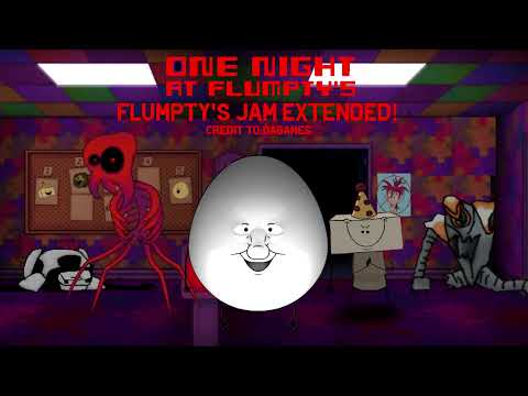 One Night at Flumpty's Flumpty's jam Extended