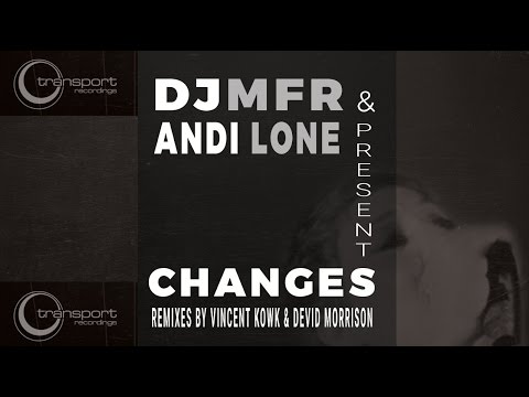 DJ MFR & Andi Lone - Changes (Project)