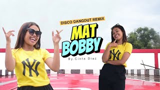 Download lagu MAT BOBBY DISCO REMIX DANGDUT GACOR TERBARU [ Cinta Diaz ] mp3