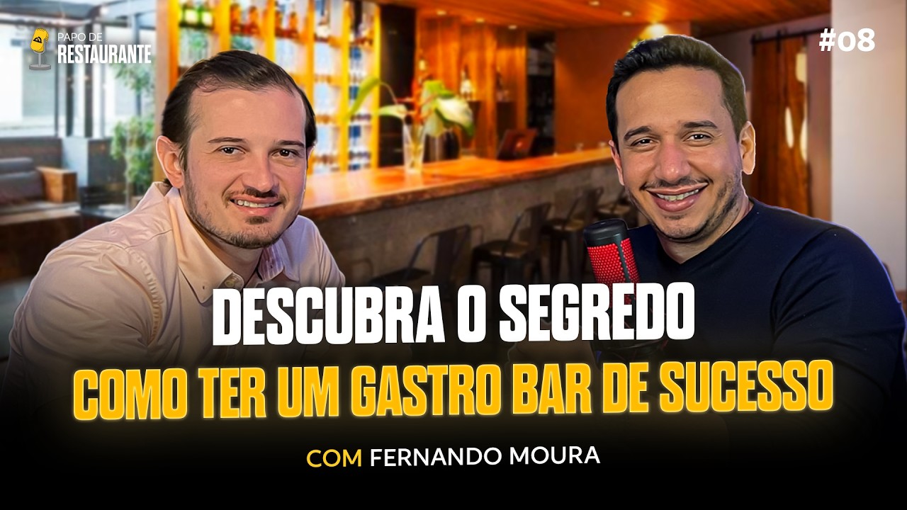 Podcast Papo de Restaurante #008 - COMO TER UM GASTRO BAR DE SUCESSO!