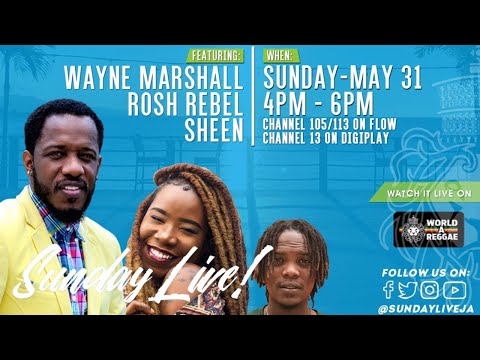 Sunday Live! Jamaica: Wayne Marshall, Rosh Rebel & Sheen