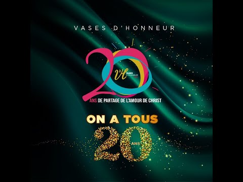 CELEBRATION 20 ANS DES EGLISES VASES D'HONNEUR| C'PAQUES 2022