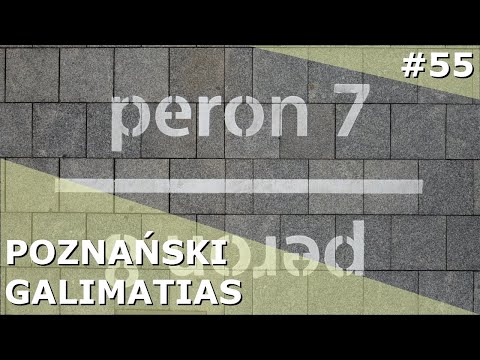 #55 Poznański galimatias, czyli o numerkach i peronach | Kolejowe rozterki