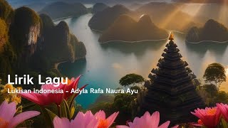 Download lagu Lirik Lagu Lukisan Indonesia - Adyla Rafa Naura Ayu mp3