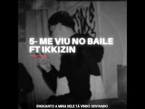 05. Lil Daan - Me viu no baile (feat. Ikkizin) (Prod. Lil Daan)