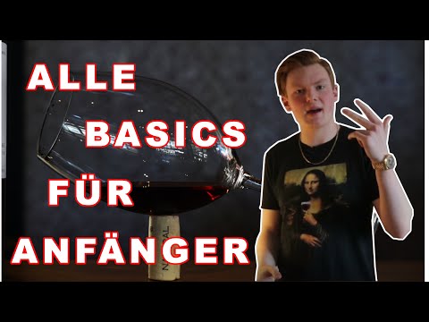 Wein - vom Anfänger zum Weinkenner in 13 Minuten