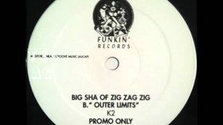 Big Sha of Zig Zag Zig - Outer Limits