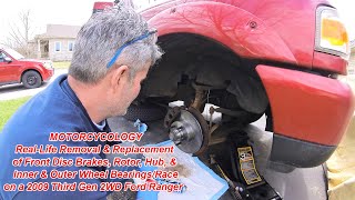 Removal & Replacement Front Disc Brakes, Rotor, Hub, Inner & Outer Wheel Bearings - 2009 Ford Ranger