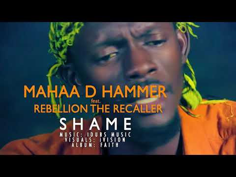 MAHAA D HAMMER ft REBELION THE RECALLER- SHAME