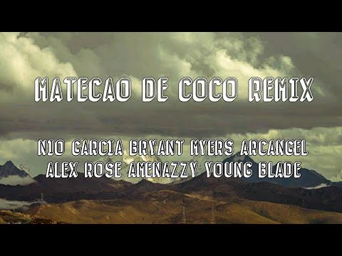 Nio Garcia, Arcangel, Alex R, Amenazzy, Bryant M., Young B. - Mantecao De Coco Remix (Letra/Lyrics)