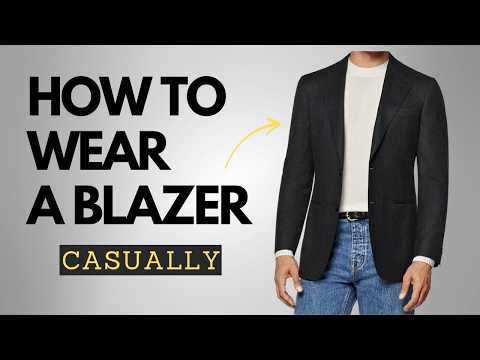 How to Wear a Blazer Casually | Mens Fashion Tips for a Stylish Look