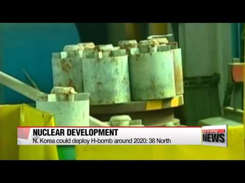 N. Korea could deploy H－bomb around 2020： 38 North