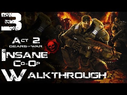 Gears of War - Insane Co-Op Walkthrough - Act 2 - | CenterStrain01