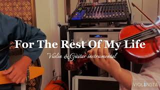 Download lagu For the rest of my life - Violin Gitar Instrumental mp3