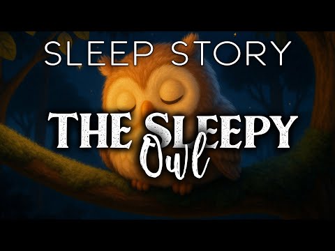 A Magical Forest Night with A Sleepy Owl: A Soothing Bedtime Story