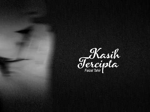 Faizal Tahir - Kasih Tercipta [Official Lyric Video]