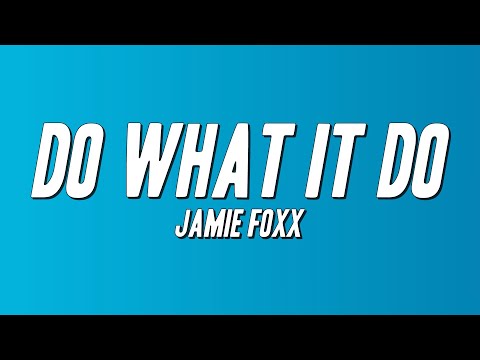 Jamie Foxx - Do What It Do (Lyrics)