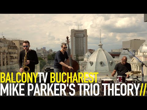 MIKE PARKER'S TRIO THEORY - ROB FORD 4 PM (BalconyTV)