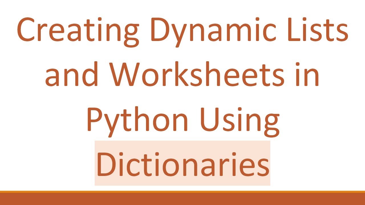 Creating Dynamic Lists and Worksheets in Python Using Dictionaries