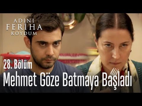 Mehmet göze batmaya başladı - Adını Feriha Koydum 28. Bölüm
