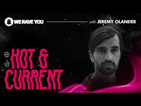 Jeremy Olander - We Rave You Mix | Hot & Current #24