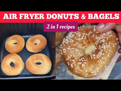 HOW TO MAKE AIR FRYER DOUGHNUTS ( DONUTS) AND BAGELS RECIPES . HOMEMADE AND FROM SCRATCH.