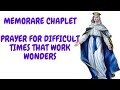 MEMORARE CHAPLET , PRAYER FOR DIFFICULT TIMES THAT WORK WONDERS