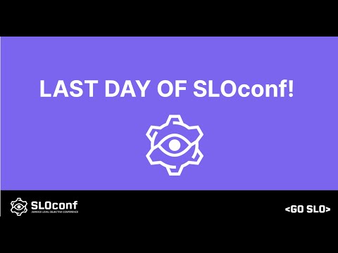 SLOconf- LAST DAY! Daily Stand Up Meeting