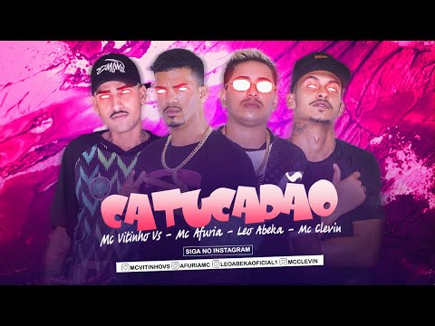 CATUCADÃO/ARRASTA NO CHÃO - MC AFURIA,MC VITINHO VS,MC LEO ABEKA, MC CLEVIN - (PROD.TIAGO DIGITAL)
