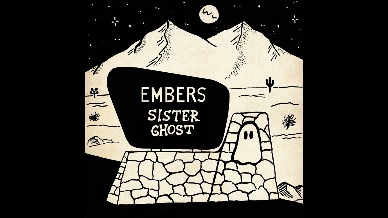 Sister Ghost - Embers (Official Audio) - YouTube