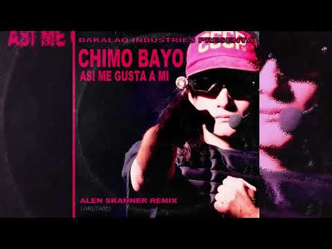 Chimo Bayo - Asi Me Gusta A Mi (Alen Skanner Remix)