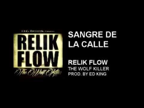 Relik Flow - Sangre De La Calle [Audio]