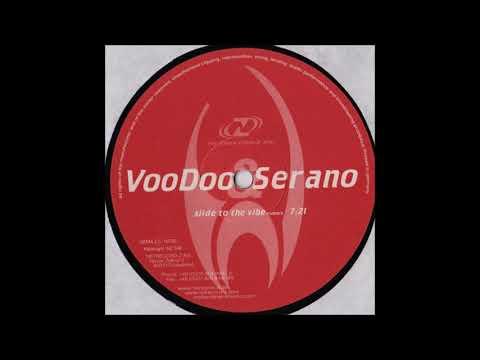 Voodoo & Serano - Slide To The Vibe (2001)