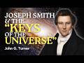 Joseph Smith And The Keys Of The Universe John Turner Pt 25 Ep 2097