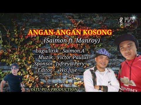 ANGAN-ANGAN KOSONG _(Saimon ft. Manroy)